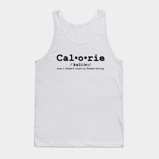 Calorie Doesn't Count on Thanks Giving Tank Top